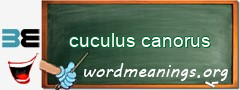 WordMeaning blackboard for cuculus canorus